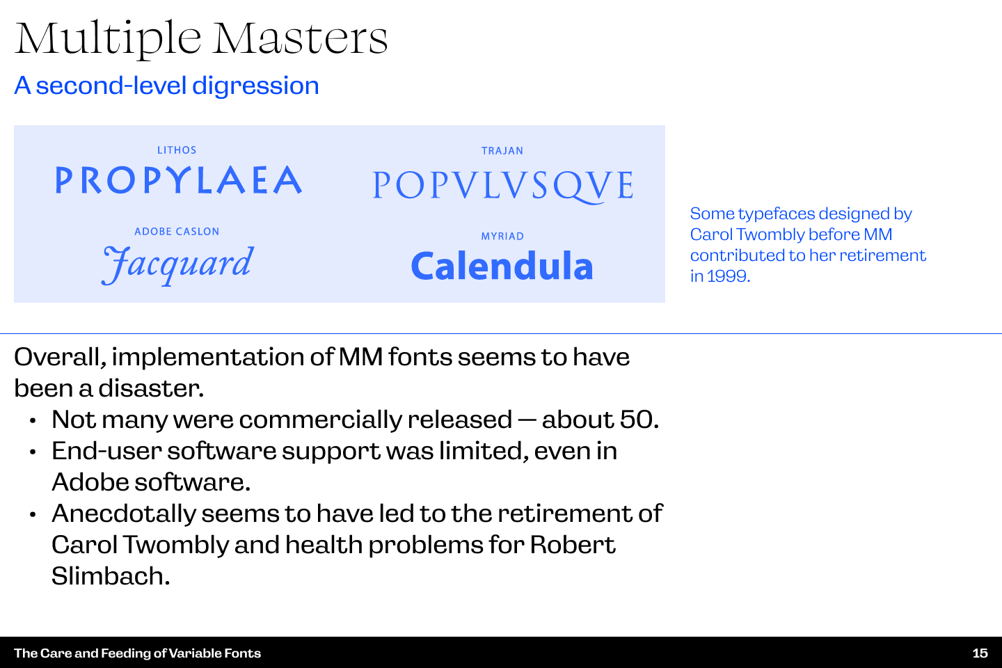 Slide text: Multiple Masters. A second-level digression. This slide discusses the implementation of so-called Multiple Master fonts by Adobe which were a notorious failure.