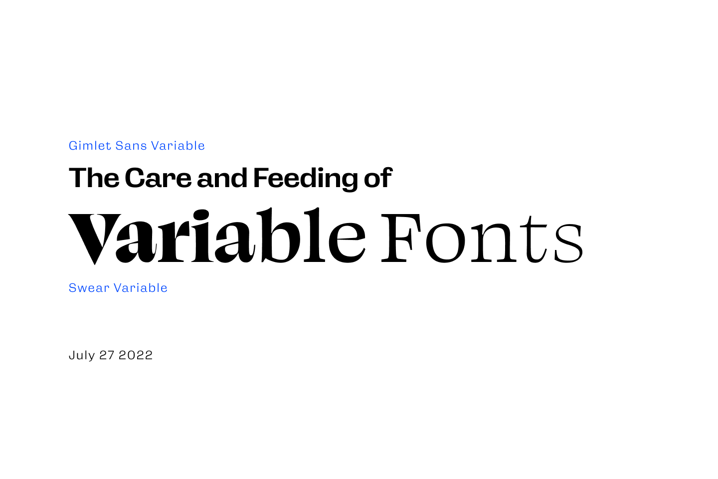 Title slide text: The Care and Feeding of Variable Fonts