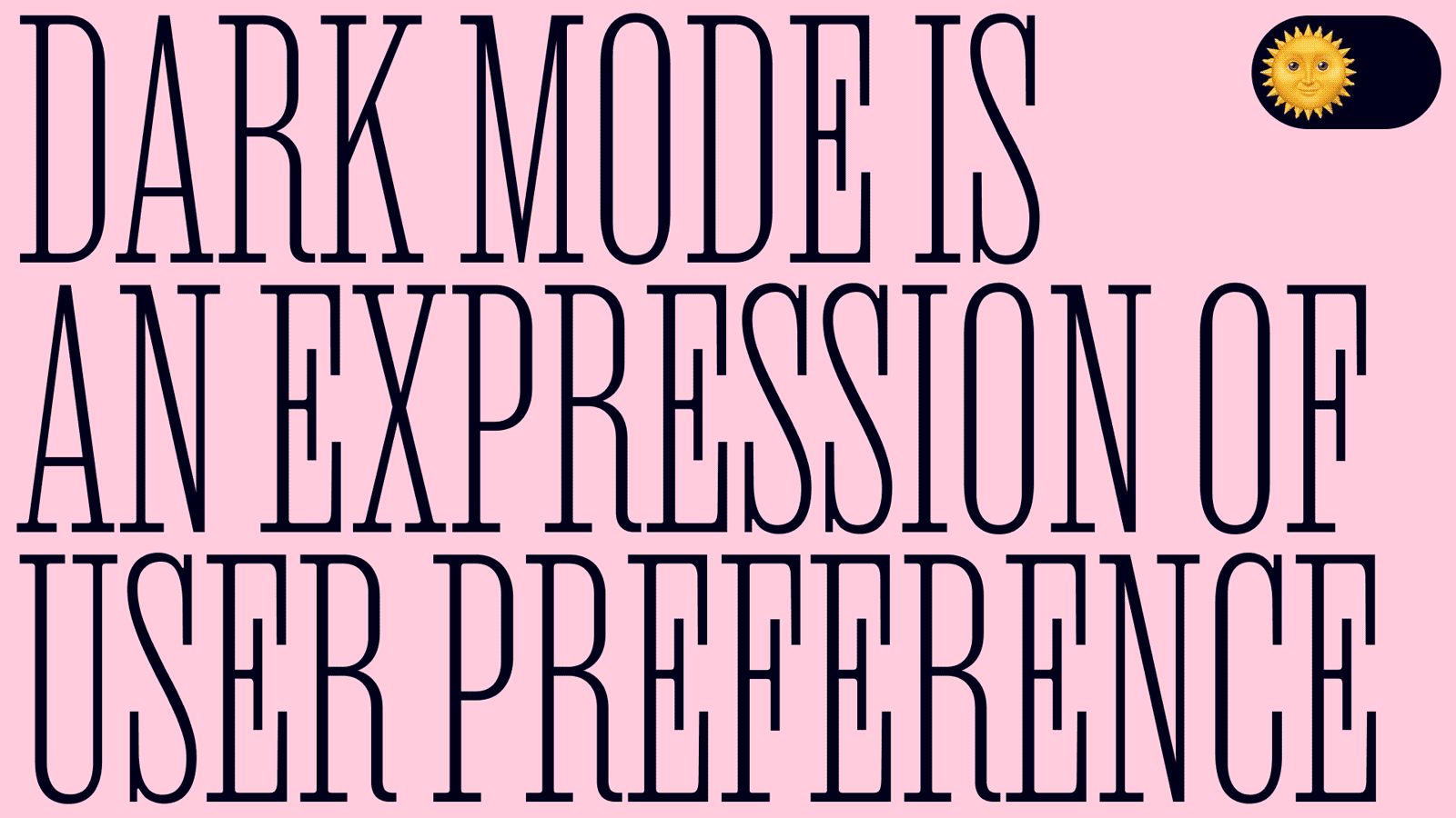 Slide text: Dark Mode is an Expression of User Preference. Animates between a simulated light mode and dark mode for the slide.