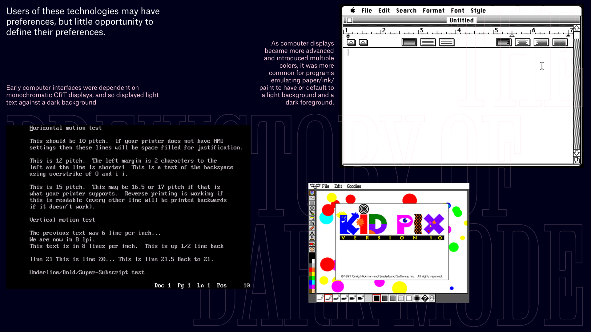 Slide text: Users of these technologies may have preferences, but little opportunity to define their preferences. Illustrated with early software GUIs ranging from light text against a dark background in a terminal interface to early examples of light backgrounds for software intended to emulate writing or drawing on paper.